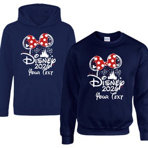 Disney 2026 Hoodie or Sweatshirt, Personalized Your Text Disney Trip Sweater, Mickey Minnie Matching Family Vacation Castle Fireworks 2026 Apparel