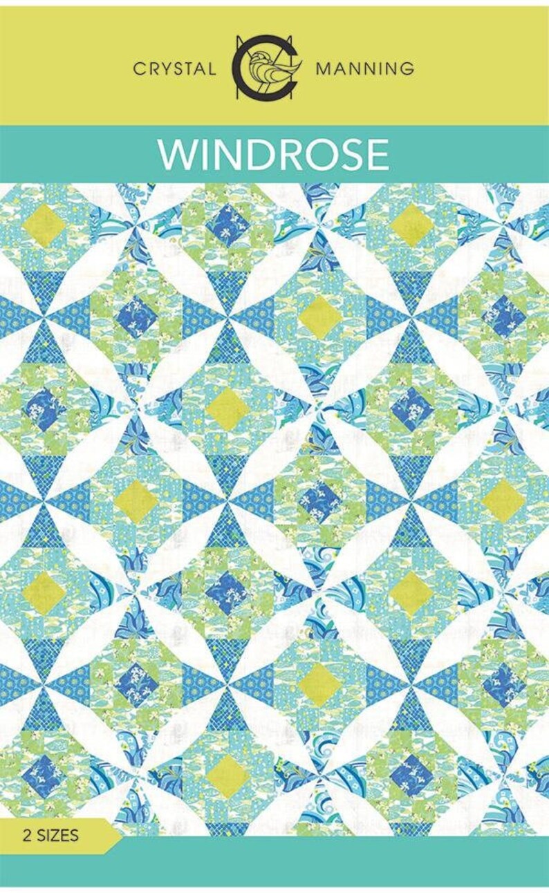 Windrose Sizes Windrose Quilt Pattern by Crystal Manning, 2 Sizes: Throw 64x80