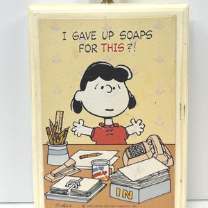 Lucy Snoopy Peanuts Vintage Plaque, Hallmark &quot;I Gave Up Soaps For This?!&quot;