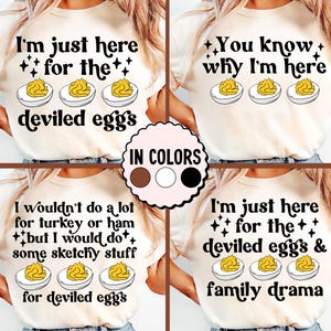 May include: Four cream-colored t-shirts with deviled egg graphics and humorous text. The shirts feature phrases like "I'm just here for the deviled eggs" and "You know why I'm here." A color palette graphic is also included.