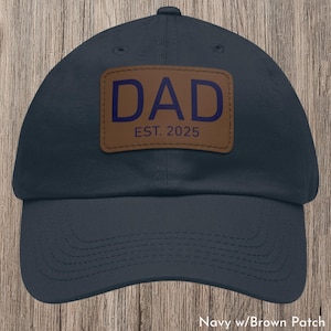 Dad Est 2025 Hat, Fathers Day Gift, Dad Est Hats, Low Profile Dad Hat, Fathers Day Cap, Fathers Day Hats, Dad Leather Patch, Adjustable Hat