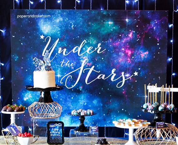 Under the Stars Dessert Table Sign | Galaxy Birthday Party BACKDROP design DIGITAL FILE | Paper and Cake Il_570xn