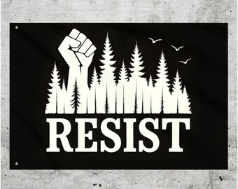 May include: Black rectangular sign with a white graphic of a raised fist, a forest silhouette, and three birds. The word "RESIST" is printed in large white letters below the graphic.
