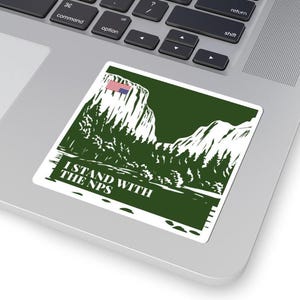 Stand with the NPS Vinyl Sticker | National Parks Support Decal | Nature Lover Gift | Outdoor Enthusiast Accessory | Yosemite
