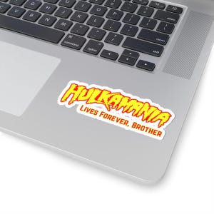 Pegatina "Hulkamania Vive para Siempre" – Vinilo troquelado en homenaje a Hulk Hogan – Pegatina retro de lucha libre – Descanse en paz, leyenda de la lucha libre imagen 2