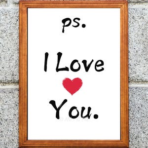 Ps I Love you | Printable Wall Art | Romantic Quote | Valentines  | Love Decor |  Romantic Love Quotes Wall Art | Printable  Home Décor