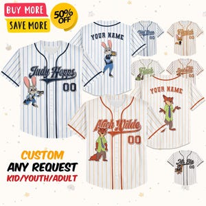 May include: Baseball jerseys with cartoon character designs. The jerseys are white with pinstripes and feature characters like Judy Hopps and Nick Wilde. Text on the jerseys includes "Judy Hopps", "Nick Wilde", and "Your Name". The image also includes text that says "Buy More Save More" and "Custom Any Request Kid/Youth/Adult".