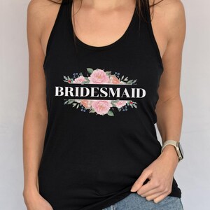 Floral BRIDESMAID Racerback Tank, Gift for Wedding Party, Bridal Shower Tank, Bridesmaid Gift, Tank for Bridesmaid, Flower Bridal Party Tops