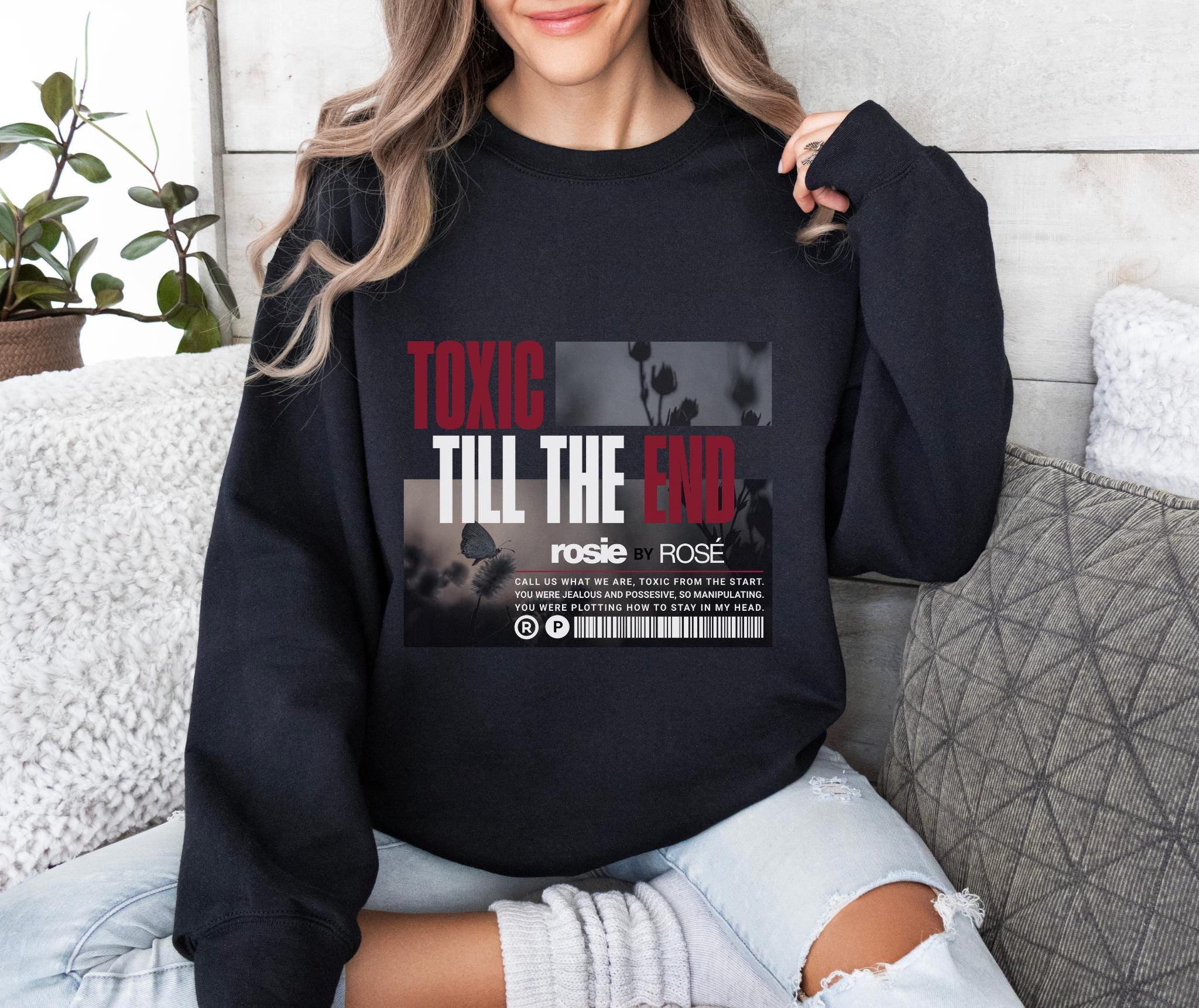 Toxic Till the End by Singer Rose. Graphic Unisex Crewneck