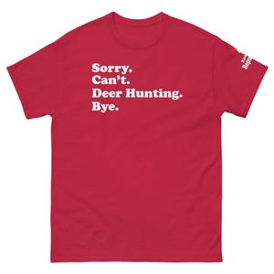 Funny Hunting Season Shirt Navy Red | Sorry Can't Deer Hunting Bye | Mens Hunter Shirt Red | Hunter Gift | Elk Hunting Shirt Red | Dad Hunter Shirt Red