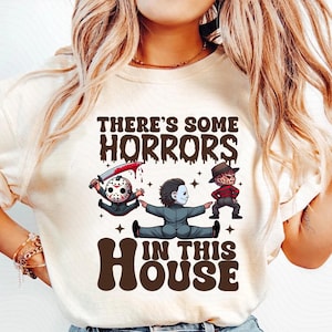 There&#39;s Some Horrors In This House Shirt, Retro Halloween T-shirt, Funny Pumpkin Hoodie Design, Horror House Sweat, Funny Halloween Gift