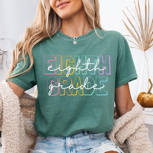 Comfort Colors® Eighth Grade Teacher Shirt, 8th Grade Teacher Shirt, Eighth Grade TShirt, Middle School Teacher, Teaching