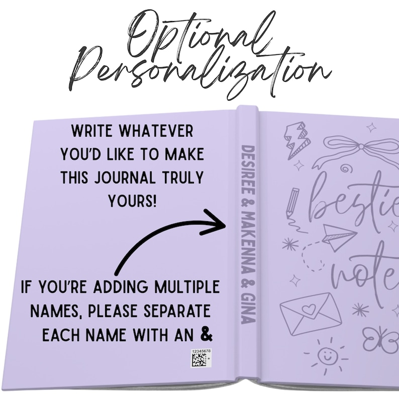 May include: A lavender journal with the text "Optional Personalization" at the top. The left page has instructions for personalization. The right page has the words "bestie note" and decorative doodles. The spine reads "DESIREE & MAKENNA & GINA".