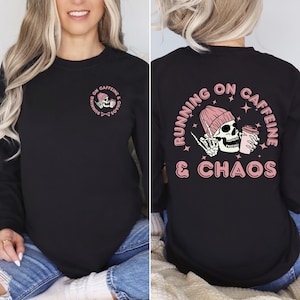 Running On Caffeine And Chaos Long Sleeve Shirt, Caffeine And Chaos Shirt, Skeleton Coffee Shirt, Caffeine, Chaos, Mom Life Shirt