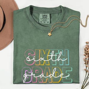 Comfort Colors Sixth Grade Teacher T-Shirt | Middle School Teaching Tee