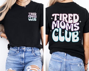 Müde Mamas Club T-Shirt: Lustiges Mama Leben Bella+Canvas Tee