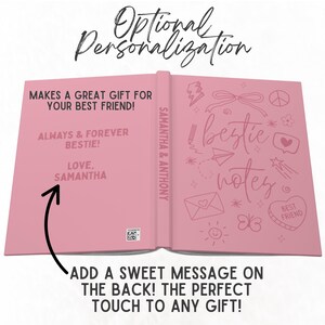 May include: A pink journal with the words "Optional Personalization" at the top. The left page reads "MAKES A GREAT GIFT FOR YOUR BEST FRIEND!" and "ALWAYS & FOREVER BESTIE!" with "LOVE, SAMANTHA" below. The right page says "bestie notes".