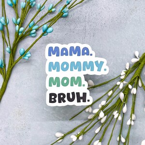 Mama Mommy Mom Bruh Sticker, Mom Life Sticker, Mama Sticker, Mom Reality, Motherhood Sticker
