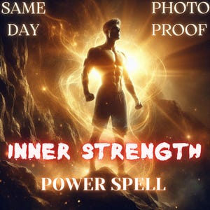 以下が含まれることがあります： 輝く光の中に立つ筋肉質の男性のデジタルイラスト。下に「INNER STRENGTH POWER SPELL」というテキストがあります。左上に「SAME DAY PHOTO PROOF」、右上に「PHOTO PROOF」というテキストがあります。