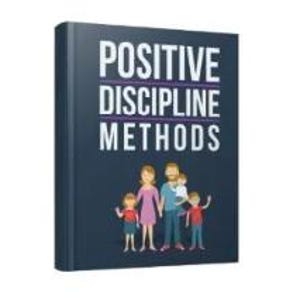 Positive Discipline Methods Ebook, Nurturing Well-Behaved Children, Psychology & Self Help, Parenting Guide