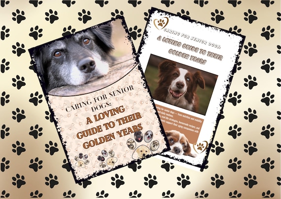 Senior Dog Care eBook, Complete Guide to Caring for Your Aging Dog, Printable Planner, High Quality, Pet Book, Easy to Use, Complete Guide
