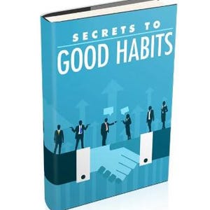Könnte beinhalten: Ein Hardcover-Buch mit dem Titel "Secrets to Good Habits" mit hellblauem Einband. Der Einband zeigt Silhouetten von Geschäftsleuten, nach oben zeigende Pfeile und eine Händedruck-Grafik. Der Buchrücken ist weiß.