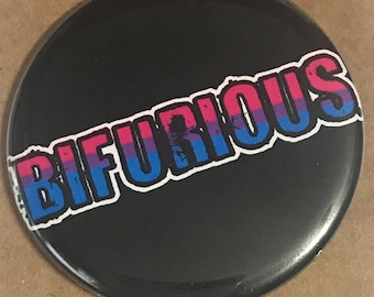 BIFURIOUS - Bisexual pride flag and sass - 1, 1.5 or 2.25 inch buttons or magnets!
