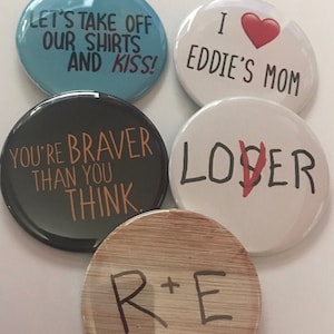 The Losers Club - Reddie inspired - quote set of 8 buttons or magnets 1, 1.5 or 2.25 inches