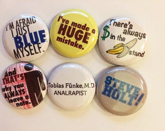 Arrested Development Inspired Quote Buttons or Magnets Set of 6 - 1 inch or 1.5 inches