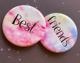 Set of 2 Best Friends Pinback Buttons or Pocket Mirrors, Friends, Friendship, BFFs, pair of mirrors, pinbacks, 2.25 inch, Galaxy Background