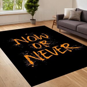 Now or Never, Motivation Rug, Modern Art Rug, Text Meme Rug, Modern Rug, Salon Decor, Rugs For Living Room, Home Decor Rug, Non Slip
