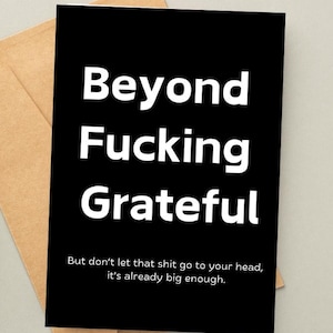 Funny Thank You Card - &quot;Beyond F***ing Grateful&quot; - Bold & Sarcastic Gratitude Card