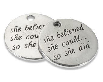 5 Silver She Believed She Could...So She Did Charms, Metal Motivational Pendants, Charm for Graduation Jewelry Gift for Her