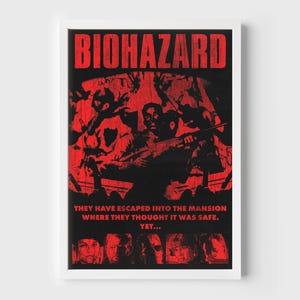May include: A red and black poster with the text "BIOHAZARD" in large, bold letters. The poster features a group of people in a dark, shadowy setting. The text below the title reads "They have escaped into the mansion where they thought it was safe. Yet..."