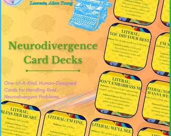 May include: A deck of "Neurodivergence Card Decks" with a teal and yellow design. The cards are designed for handling neurodivergent problems. The image includes text and illustrations, including a vintage typewriter and a drawing of a woman.