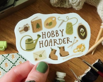 Hobby Hoarder Sticker! | Durable Waterproof Vinyl