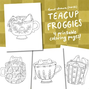 May include: Black and white printable colouring pages featuring frogs in teacups. The pages are hand-drawn and include the text "TEACUP FROGGIES" and "4 printable colouring pages!"