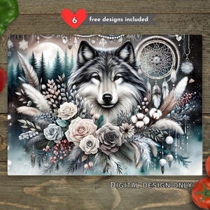 May include: Digital design featuring a wolf with a detailed fur pattern, surrounded by flowers, feathers, and a dreamcatcher. The design includes a full moon and evergreen trees in the background. Text reads "6 free designs included" and "DIGITAL DESIGN ONLY".