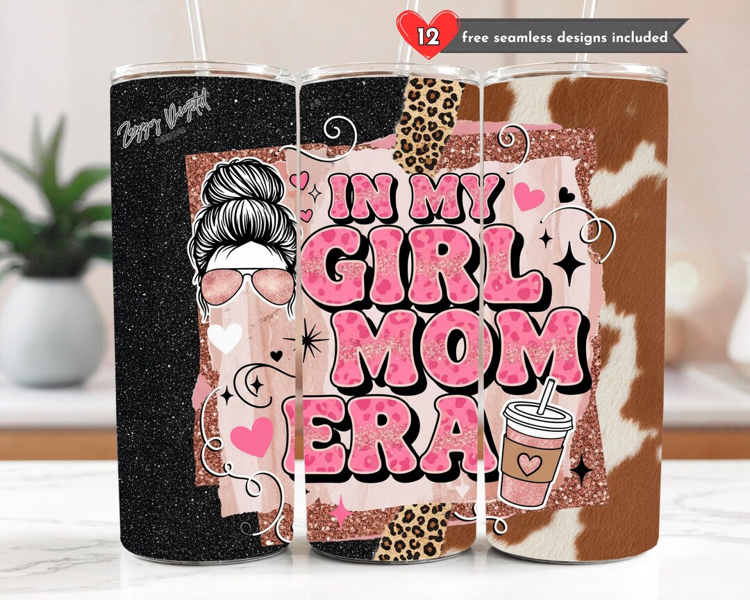 In My Girl Mom Era Tumbler Wrap PNG, Messy Bun Mom Life 20oz Skinny ...