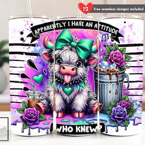 May include: White tumbler with a cartoon cow design. The cow has a green bow, heart-shaped accents, and the text "Apparently I Have An Attitude Who Knew?" The design includes purple roses and a coffee drink.