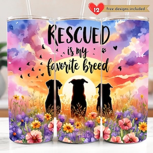 Diseño de sublimación de vaso delgado de 20 oz para dueño de perro rescatado, descarga digital PNG instantánea DIGITAL, vaso Rescued is My Breed Png, envoltura para vaso
