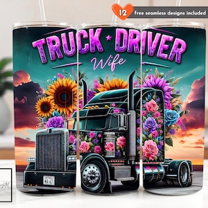 Truck Driver Wife Tumbler Wrap, Semi Truck Driver 20 oz Skinny Tumbler Sublimation Design Digital Download Trucker Wife PNG Instant DIGITAL