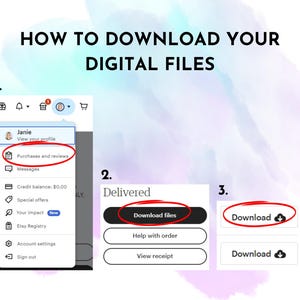 May include: A screenshot showing how to download digital files. The steps include navigating to "Purchases and reviews", clicking "Download files", and then clicking the "Download" button. The text "HOW TO DOWNLOAD YOUR DIGITAL FILES" is at the top.