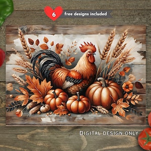 May include: Digital design featuring a rooster, pumpkins, and autumn leaves. The image includes wheat stalks and the text "DIGITAL DESIGN ONLY" and "6 free designs included". The color palette includes shades of orange, brown, and white.