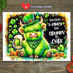Op de afbeelding: Een digitaal ontwerp met een groene Schotse Hooglander die een leprechaunhoed draagt en een bierpul vasthoudt. Het ontwerp bevat de tekst "Too Cute To Pinch Too Grumpy To Care" en klavers. Gouden munten zijn verspreid.