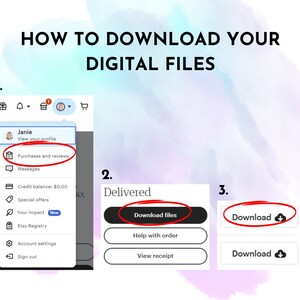 May include: A screenshot showing how to download digital files. The steps include navigating to "Purchases and reviews", clicking "Download files", and then clicking the "Download" button. The text "HOW TO DOWNLOAD YOUR DIGITAL FILES" is at the top.
