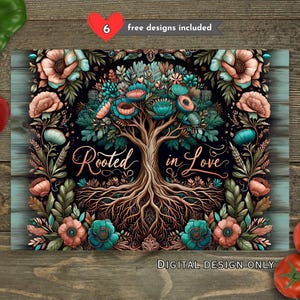 May include: Digital design featuring a tree with intricate roots and branches, surrounded by flowers in teal, peach, and green hues. The words "Rooted in Love" are scripted on the image. The design is set against a black background.