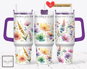 Positive Affirmations Wildflowers 40 oz Tumbler Sublimation Let Them Design DIGITAL Download PNG Instant, Positive Tumbler with Handle Wrap