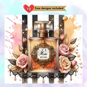 K&ouml;nnte beinhalten: Eine Aquarell-Illustration einer Parf&uuml;mflasche mit goldenem Verschluss und einem Etikett mit der Aufschrift "No. 1 Mom Best Ever". Die Flasche ist von rosa und wei&szlig;en Rosen und einer schwarzen und wei&szlig;en Spitzenborte umgeben.