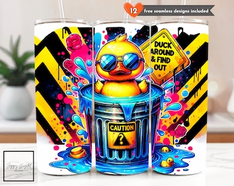 Duck Around & Find Out Funny Rubber Duck Tumbler Wrap, 20 oz Skinny Tumbler Sublimation Design Digital Download PNG, Trendy Tumbler Wrap